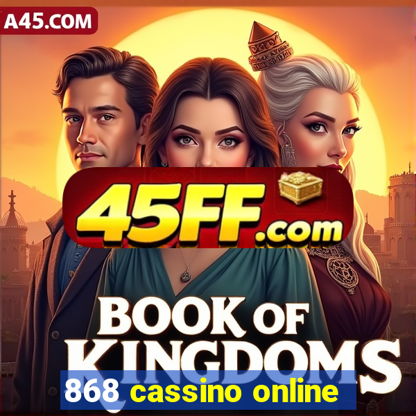868 cassino online